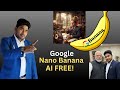 Google Nano Banana AI FREE में ! Design and Generate Images using Nano Banana AI