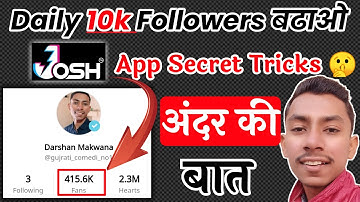 How To Increase Followers On Josh App  | Josh App Me Followers Kaise Badhaye