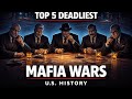 Top 5 Deadliest Mafia Wars in U.S. History