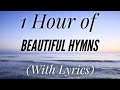 1 Hour of BEAUTIFUL Hymns with lyrics! (Rosemary Siemens)