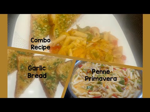 Penne Primavera with homemade sauce and Garlic Bread recipe|Red Sauce Penne pasta and garlic toast