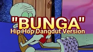 'BUNGA' HIP HOP DANGDUT VERSION | THOMAS ARYA | KLATEN HIP HOP 2020