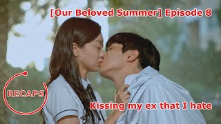 I kissed my ex by accident [Our Beloved Summer] Episode 8