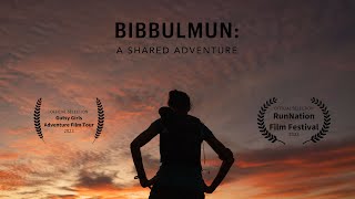 BIBBULMUN: A Shared Adventure | Ultra Marathon Documentary