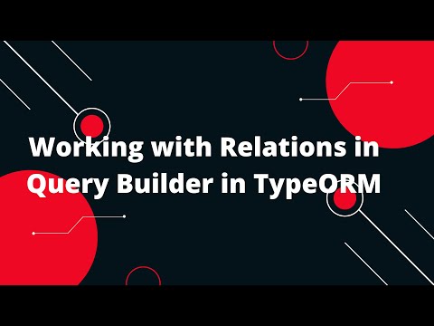 🔥 Node.js + TypeScript + TypeORM Tutorial #22: Working with Relations in Query Builder in TypeORM! 🚀