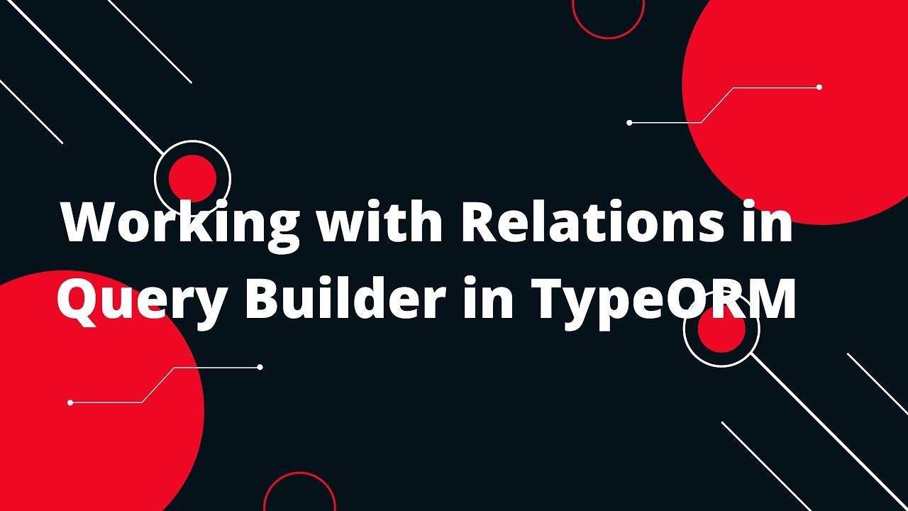 🔥 Node.js + TypeScript + TypeORM Tutorial #22: Working with Relations ...