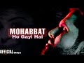 Mohabbat ho gayi hai  jazim sharma  farhat shahzad  aanushka r jazim productions  ghazal 2021