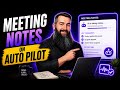 How to Put Meeting Notes on Autopilot with AI