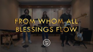From Whom All Blessings Flow | cbcponline worship