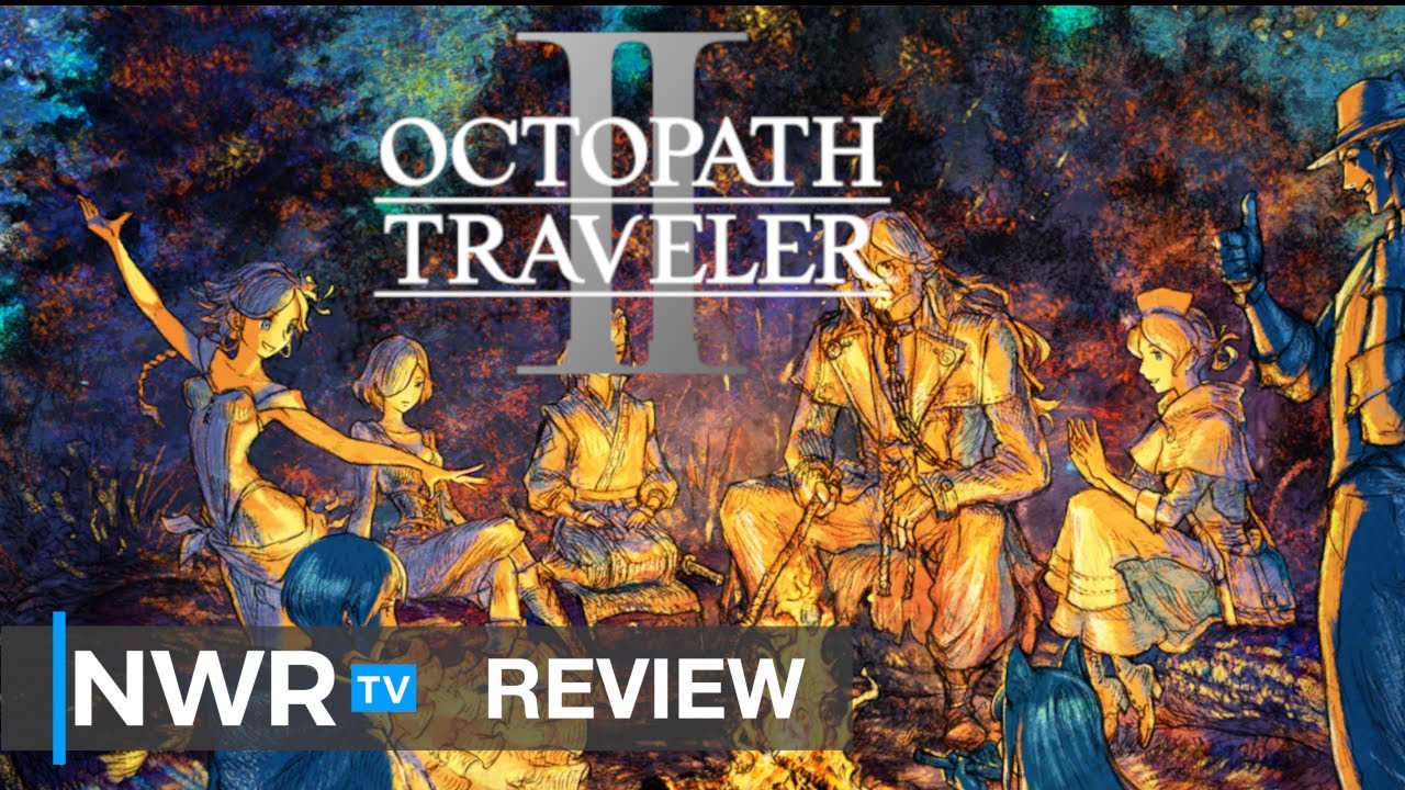 Octopath Traveler II Review - Noisy Pixel