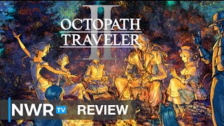 Octopath Traveler II (Switch) Review (Video Game Video Review)