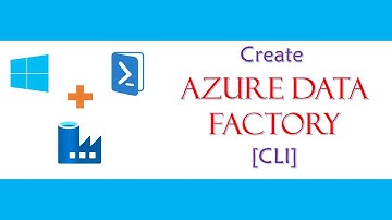 Create Azure Data Factory Using Azure CLI
