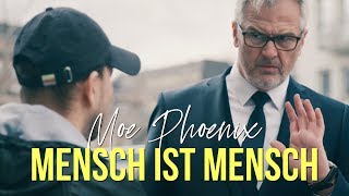 Moe Phoenix - MENSCH IST MENSCH