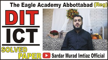 ICT Solved Paper By Sardar Murad Imtiaz