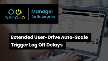 Extended Log Off Delays with User-Driven Auto-Scale Triggers - Nerdio Manager (AVD Demo of the Day)