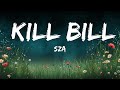 SZA - Kill Bill (Lyrics)  | 1 Hour Lyla Lyrics