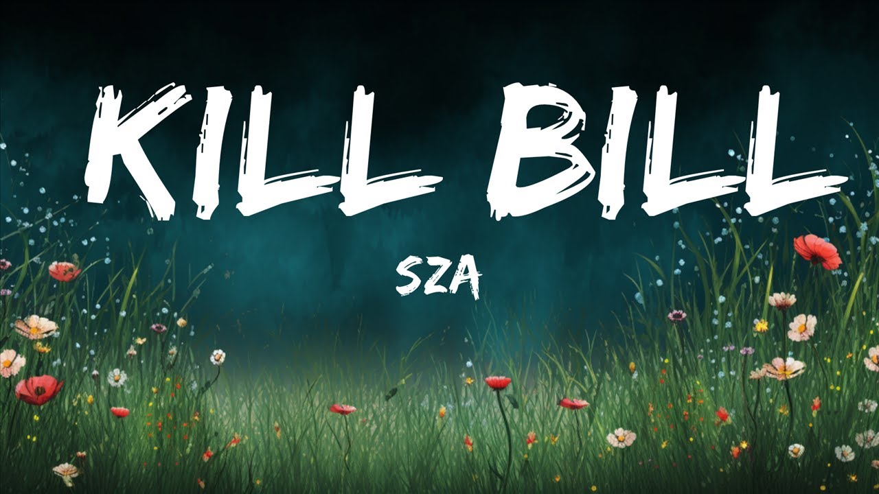 SZA - Kill Bill (Lyrics)  | 1 Hour Lyla Lyrics