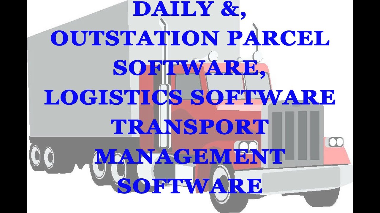 Transport Software, Daily Parcel Software, Transport Management Software, Transport Demo Software