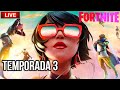 ¡Reaccionando a la TEMPORADA 3 de Fortnite! (Capitulo 3) En Directo🔴