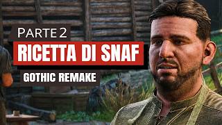 Ricetta di Snaf - Gothic 1 Remake - Gameplay Walkthrough ITA - Ep.2