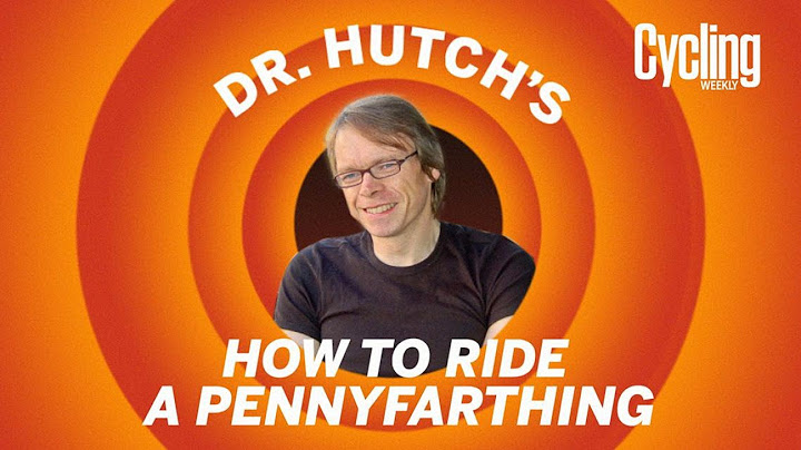 Dr Hutch's Guide To Riding A Penny-Farthing