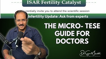 Mastering Micro-TESE Dr.Sunil Jindal’s ISAR Fertility Catalyst Lecture on Asusperia&Male Infertility