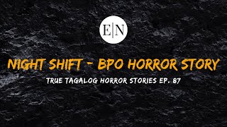 Scare Fest #87: Night Shift - Call Center Horror Story (True Tagalog Horror Stories)