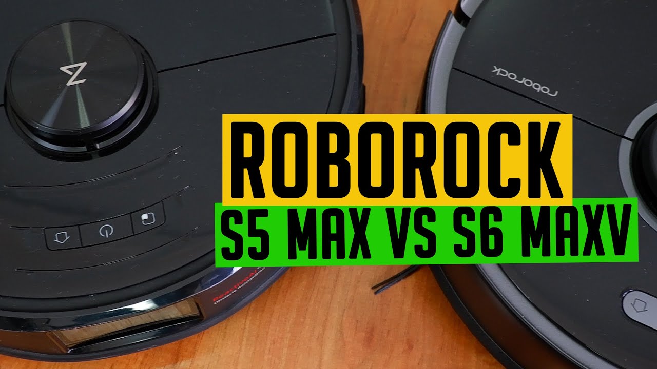 Roborock S5 vs S6 MaxV: Which Premium Robot Vacuum is Better? - YouTube