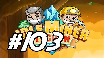 Idle Miner Tycoon - 103 - "Even More Fire Cash"