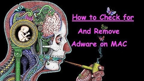 How to Check and Completely Remove All adware on Mac