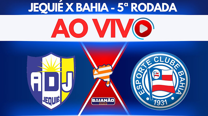 🚨 JOGO AO VIVO 🚨 JEQUIÉ 1x3 BAHIA - 5ª RODADA DO BAIANÃO