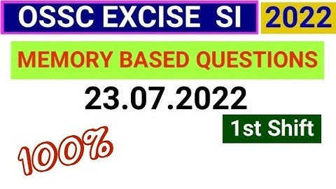 OSSC EXCISE SI MEMORY BASED QUESTION PAPER | ossc excise si exam analysis | ossc excise si 23.7.2022
