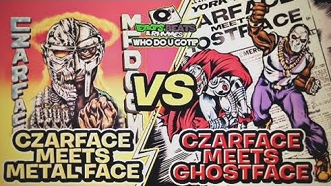 CZARFACE: MF DOOM Vs GHOSTFACE / "BOMB THROWN" Vs "MONGOLIAN BEEF" / WHO DO U GOT!?