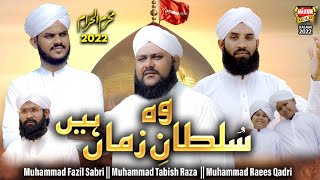 New Muharram Kalam 2022 || Woh Sultan E Zamana Hai || Muhammad Tabish Raza || Muharram Ul Haram