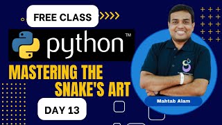 Conditional Statement | Python Pioneers:Mastering the snake's Art (Day 13) Free Class By Mahtab Alam
