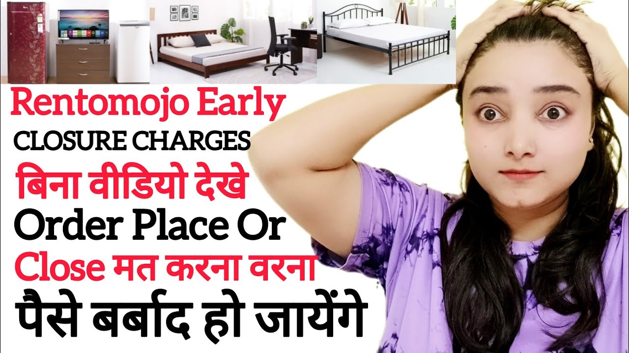 Must Watch | Rentomojo Early Closure Charges | Rentomojo Reviews | Rentomojo Experience