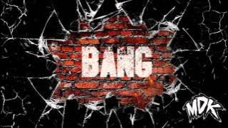 ♪ MDK - Bang [FREE DOWNLOAD] ♪