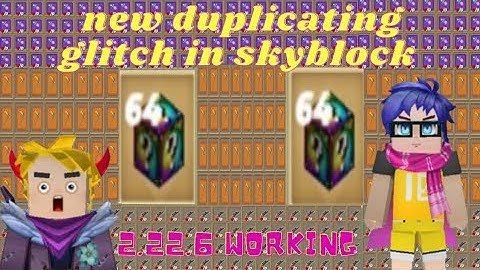 FOUND NEW DUPLICATING GLITCH 2.22.6 VERSION IN SKYBLOCK BLOCKMAN GO