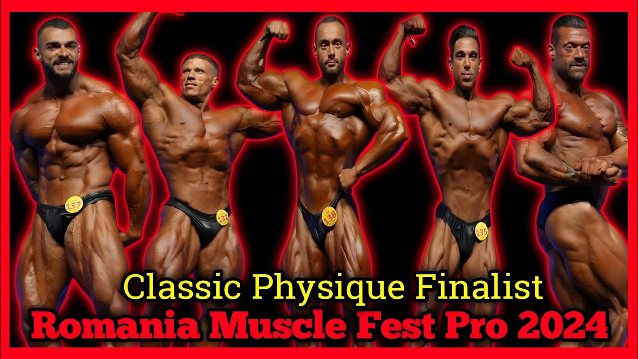 2024 Romania Muscle Fest Pro Men's Classic Physique Results Your TOP -5 Finalist