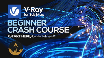 Vray 3Ds Max Tutorial: Complete Beginner Course | RedefineFX