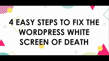 4 Easy Steps to Fix the WordPress White Screen of Death