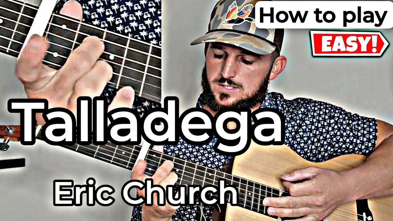 How to play Talladega Eric Church Acoustic Guitar Lesson YouTube
