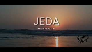 Jeda : Puisi Ferdian Hamzah #Musikalisasipuisi