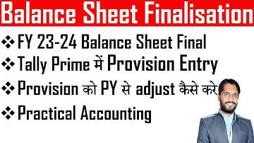 Provision Entry in Tally Prime ? How to Record Provision entry in tally Prime ? Balance Sheet Final