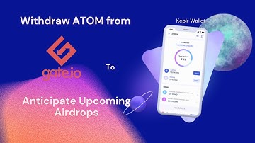 Sending $ATOM Directly from Gate.io to Keplr Wallet | Anticipate upcoming airdrops
