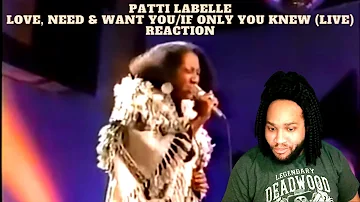 Patti Labelle Love Need & Want You/If Only You Knew Reaction