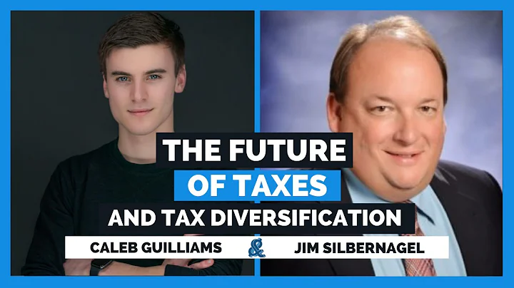 The Future of Taxes and Tax Diversification with J...