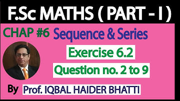 Ch#6 Sequence and Series | Exercise 6.2 Q2 to Q9 | Fsc Part 1 (Lecture no. 3)