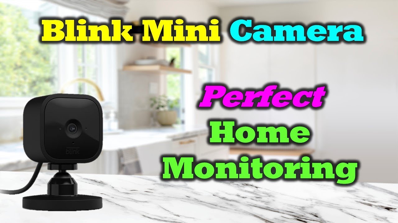 Blink Indoor vs Blink Mini - Which One is Right for You? 