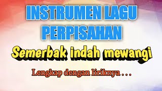 INSTRUMEN LAGU PERPISAHAN terbaru 